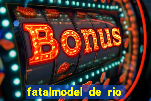 fatalmodel de rio claro sp