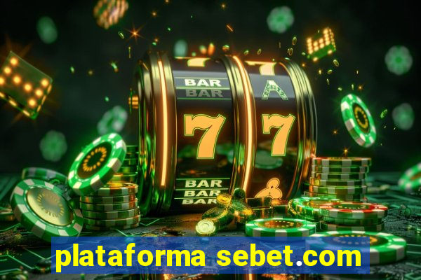 plataforma sebet.com