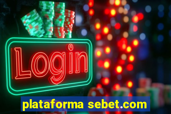 plataforma sebet.com