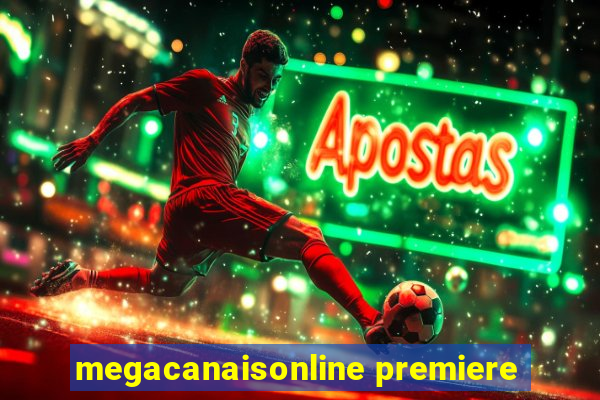 megacanaisonline premiere