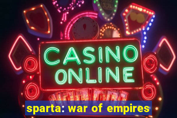 sparta: war of empires