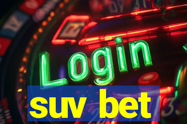 suv bet