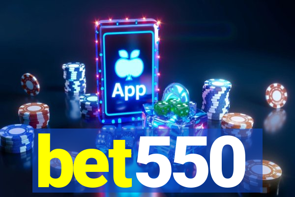 bet550