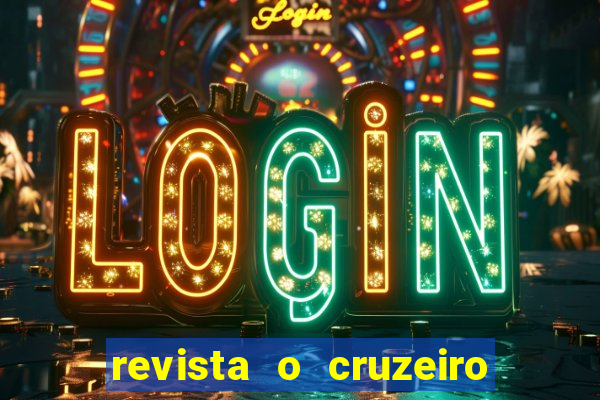 revista o cruzeiro acervo digital