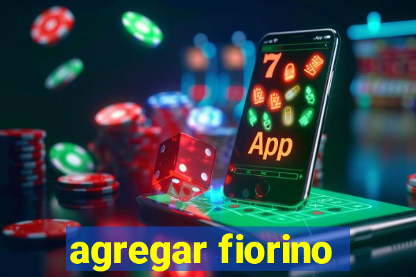 agregar fiorino