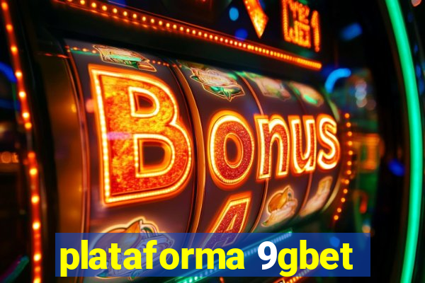 plataforma 9gbet