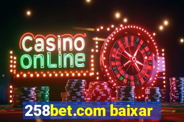 258bet.com baixar