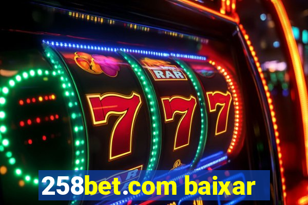 258bet.com baixar