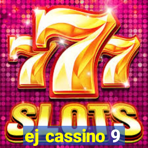 ej cassino 9