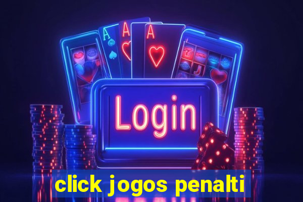 click jogos penalti