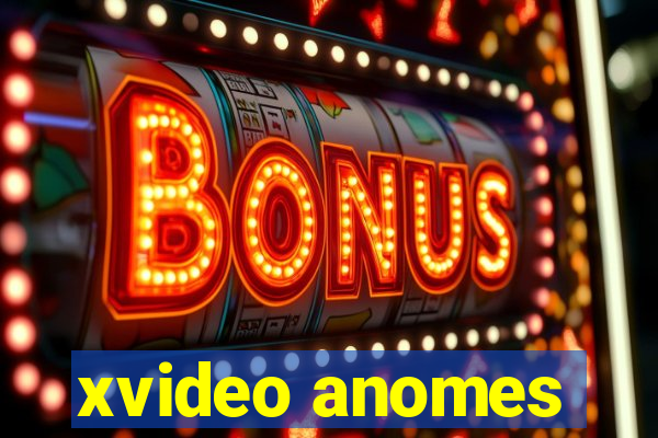 xvideo anomes