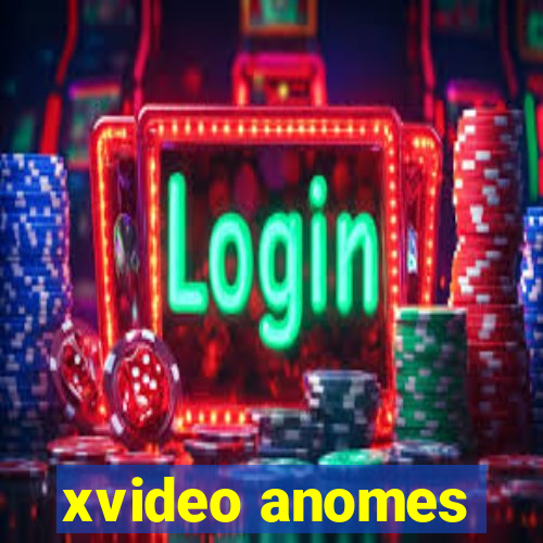 xvideo anomes