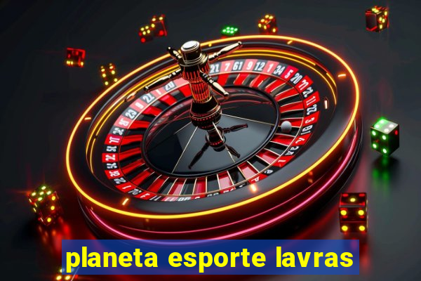 planeta esporte lavras