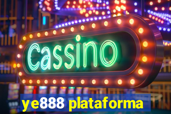 ye888 plataforma