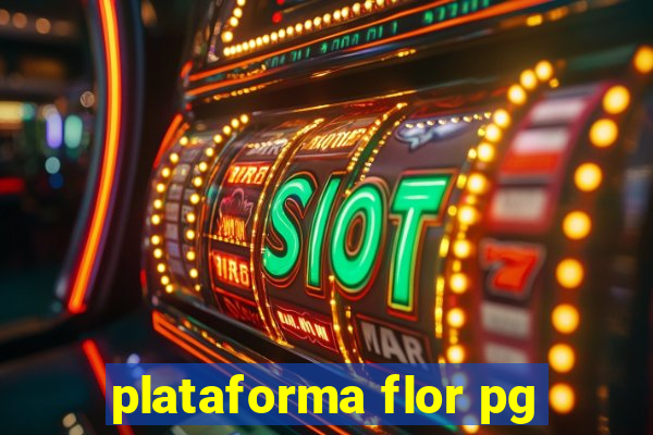 plataforma flor pg