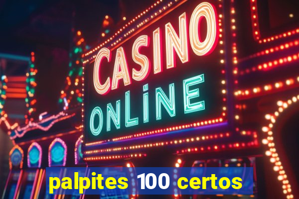 palpites 100 certos