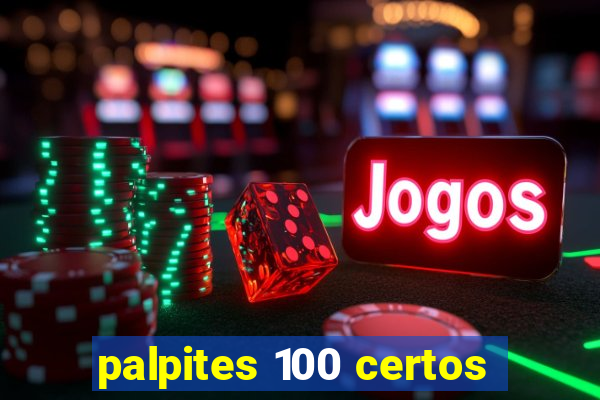 palpites 100 certos