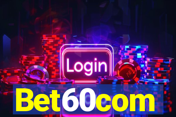 Bet60com