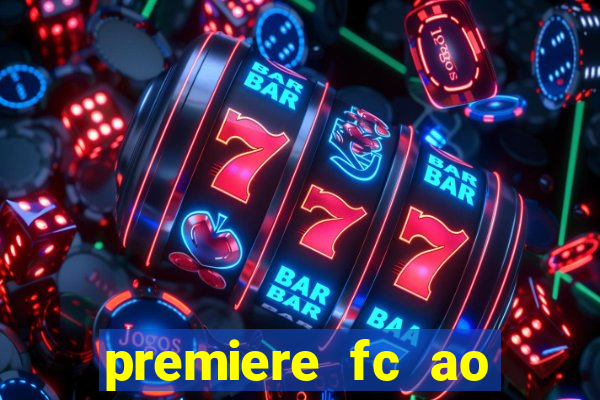 premiere fc ao vivo gratis