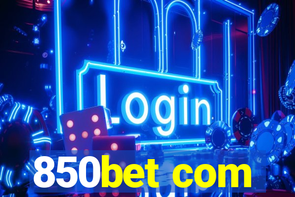 850bet com