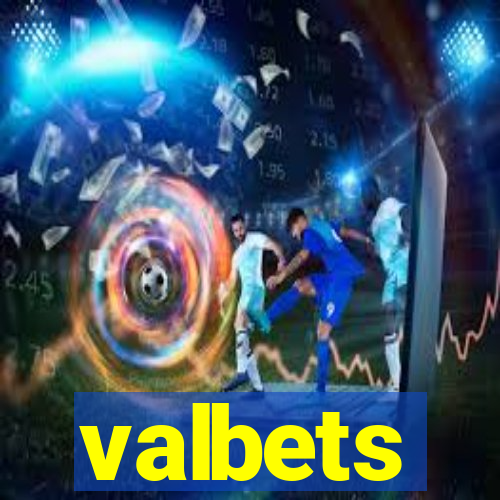 valbets