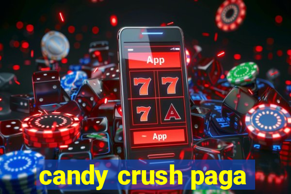 candy crush paga