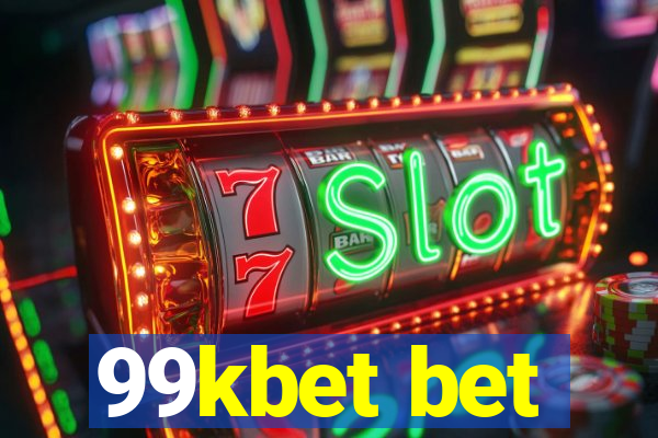 99kbet bet