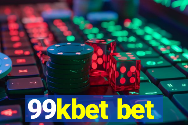 99kbet bet