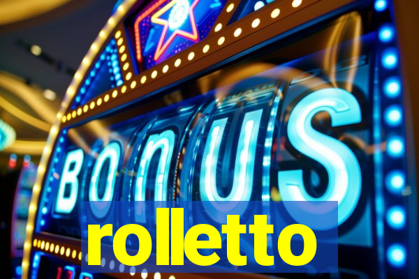 rolletto