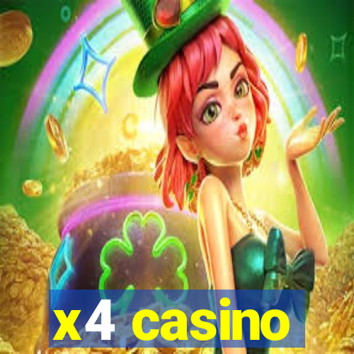 x4 casino