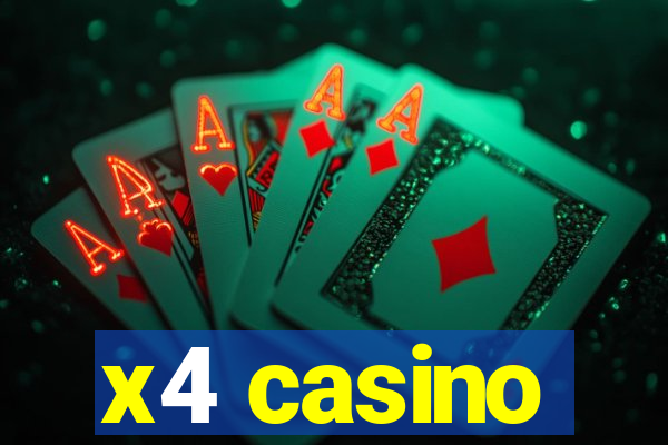 x4 casino