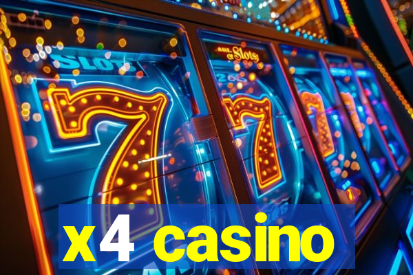 x4 casino