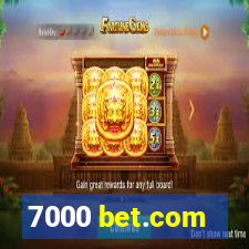 7000 bet.com