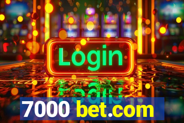 7000 bet.com