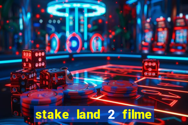 stake land 2 filme completo dublado