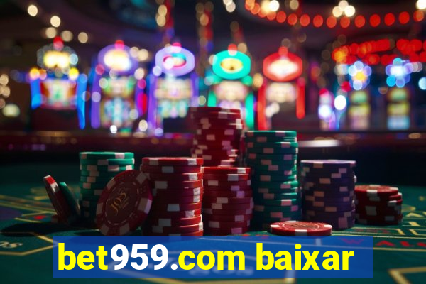 bet959.com baixar