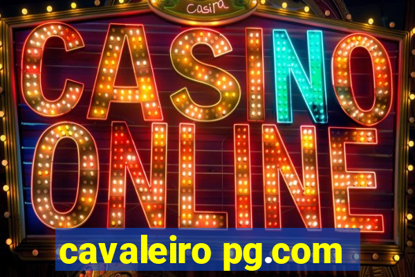 cavaleiro pg.com