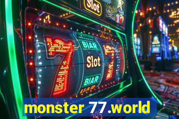 monster 77.world