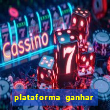 plataforma ganhar dinheiro jogando