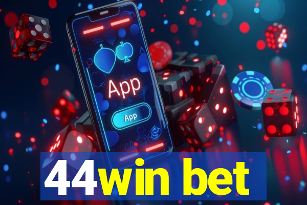 44win bet