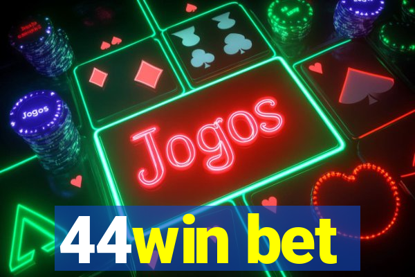 44win bet