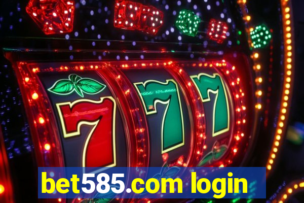 bet585.com login