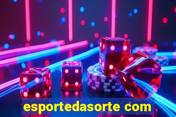 esportedasorte com