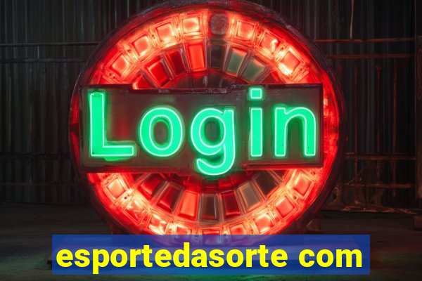 esportedasorte com