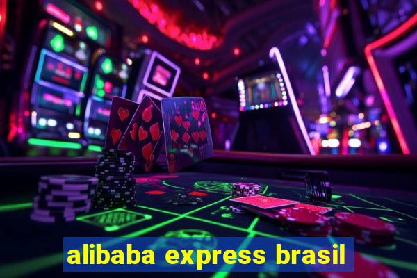 alibaba express brasil