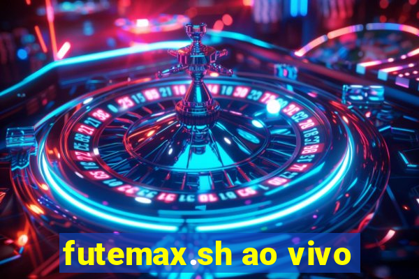 futemax.sh ao vivo