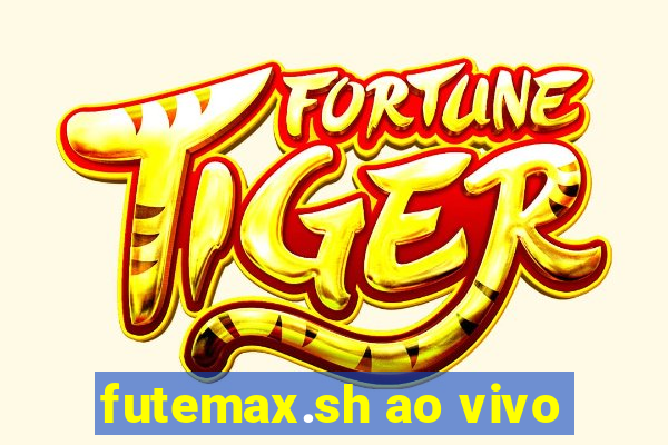 futemax.sh ao vivo