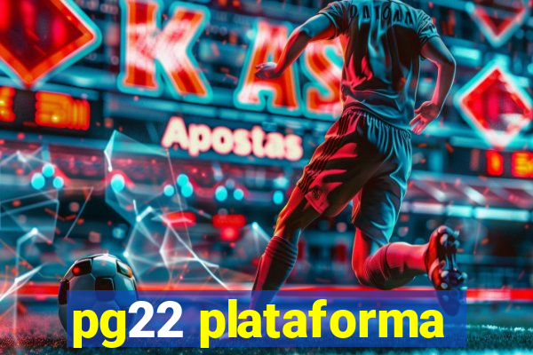 pg22 plataforma