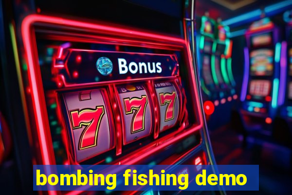 bombing fishing demo