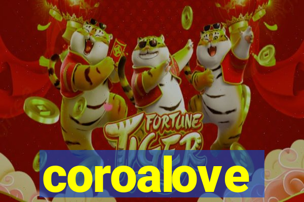 coroalove